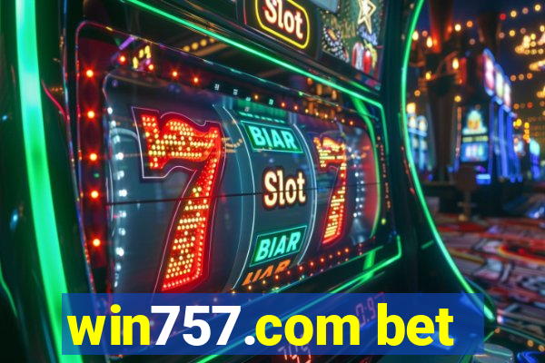 win757.com bet